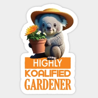 Just a Highly Koalified Gardener Koala 2 Sticker